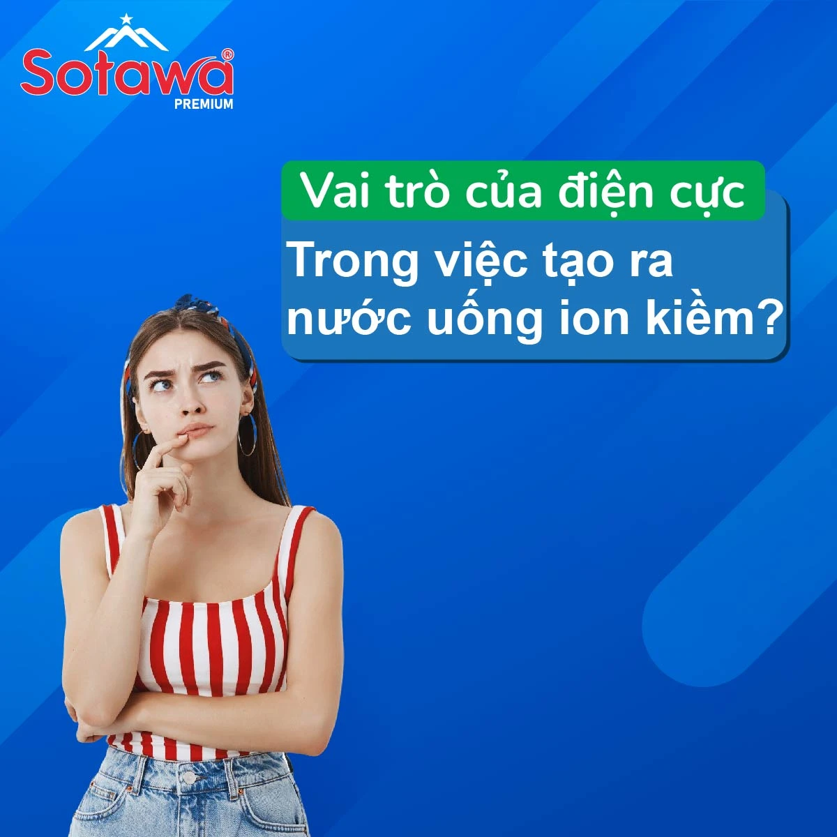 Vai trò của điện cực trong việc tạo ra nước ion kiềm – Lý do vì sao Nước uống ion kiềm Sotawa chỉ sử dụng điện cực không ăn mòn?